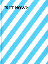 is_it_now